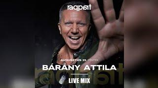 Bárány Attila @ Raqpart 2024.08.23. Live Mix