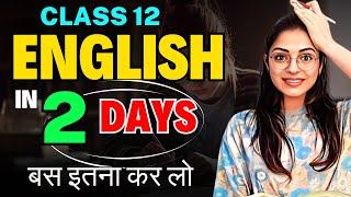 SCORE 95% IN CLASS 12 ENGLISH IN 4 DAYS | Board Exam 2024 | Class 12 CBSE Board | Best Strategy 