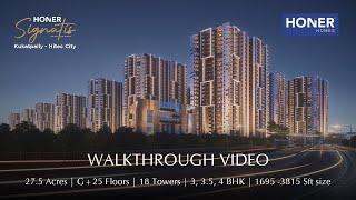 Honer Signatis - Walkthrough Video | Spacious 3, 3.5, 4 BHK Apartments at Kukatpally, HITEC City