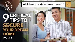 Nine CRITICAL Tips to Secure Your Dream Home - Part 1