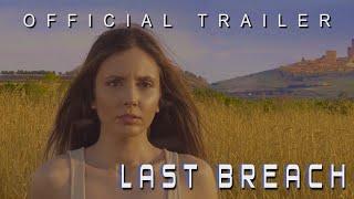 Last Breach (2018) - Official Trailer