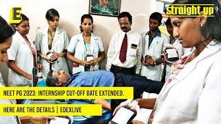 NEET PG 2023: #Internship cut-off date extended. Here are the details | EdexLive