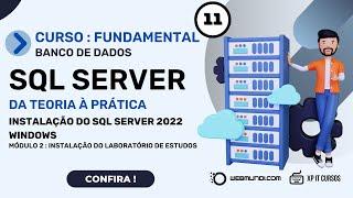 Instalação do SQL Server 2022 Windows – Aula 011 – Curso SQL Server Fundamental ‍