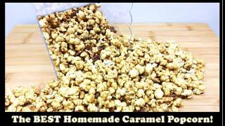 The BEST Homemade Caramel Popcorn Recipe! (It's National Caramel Popcorn Day!!!)