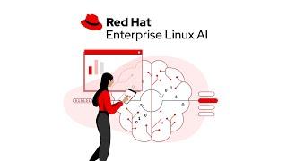 Red Hat Enterprise Linux AI Overview