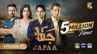 Jafaa - Ep 27 [CC] - 22nd Nov 2024 - Sponsored By Salai, Masterpaints & Ujooba Beauty Cream - HUM TV