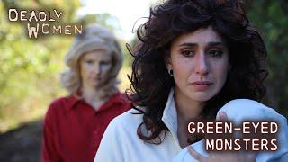 Green-Eyed Monsters | Deadly Women S09 E04 - Full Episode | Deadly Women