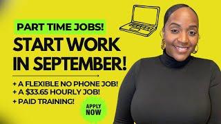  START ON SEPTEMBER 16TH! A NO PHONE 2 HOUR SHIFT JOB! PART TIME WORK FROM HOME JOBS 2024