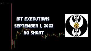 ICT Executions September 1, 2023 NQ Short