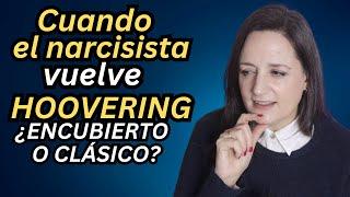 ¿Existe el HOOVERING Narcisista ENCUBIERTO y CLÁSICO? | 5 Formas de Hoovering