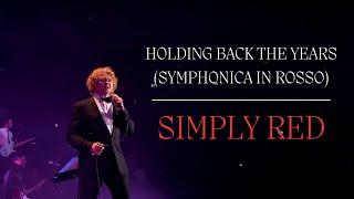 Simply Red - Holding Back The Years (Symphonica In Rosso)