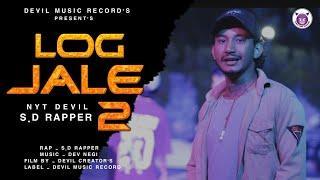 LOG JALE - 2 || NYT DEVIL || SD RAPPER || DEVIL MUSIC RECORDS