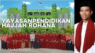 Yayasan Pendidikan Hajjah Rohana | Ustadz Abdul Somad