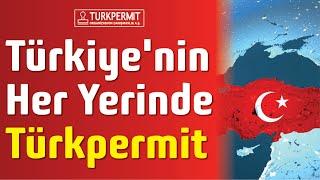 Türkiye'nin Her Yerinde Türkpermit