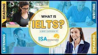 What is IELTS? A Brief Overview by ISA Migrations