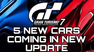 GRAN TURISMO 7 | 5 NEW CARS COMING NEXT UPDATE!