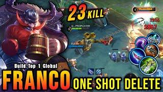 23 Kills!! Franco Full Damage Build (ONE SHOT DELETE) - Build Top 1 Global Franco ~ MLBB