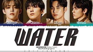 SEVENTEEN (Hip Hop Team) - 'Water' Lyrics [Color Coded_Han_Rom_Eng]