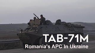 TAB-71M: Romania's APC On The Battlefield In Ukraine