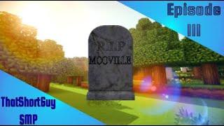 the death of mooville | ThatShortGuy SMP