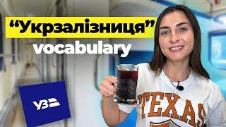 Essential Ukrainian vocabulary related to "Укрзалізниця" - Ukrainian Railways