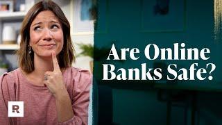 Is It Wise to Keep Your Money in an Online Bank?