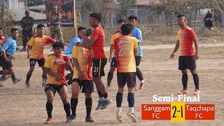 Sanggam FC 2-1 Taqchapa Fc || Semi-Final || Khamminthang and Jesse Goal earn Sanggam Fc To Final