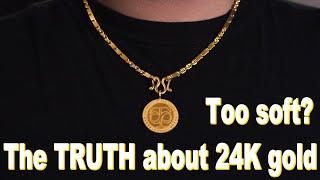 THE TRUTH ABOUT 24K GOLD -  Is it too soft? Can it be worn as jewelry?