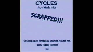 (SCRAPPED/OLD) CYCLES [HONKISH MIX]