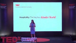 Hospitality: The Key to a Kinder World | Evelyn Vargas | TEDxHasanuddin University