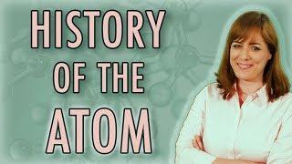 Chemistry & Physics: History of the Atom (Dalton, Thomson, Rutherford, and Bohr Models)