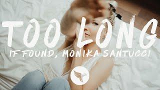 if found - Too Long (Lyrics) feat. Monika Santucci