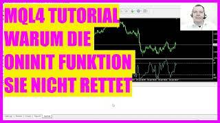 MQL4 TUTORIAL - WARUM DIE ONINIT FUNKTION SIE NICHT RETTET