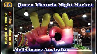 Day 32 Around the World in 80 Days... "Queen Victoria Night Market" Melbourne, Australia