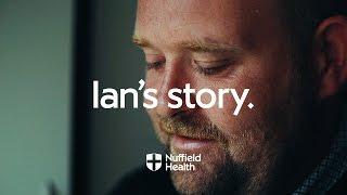 Ian's Story | Nuffield Health