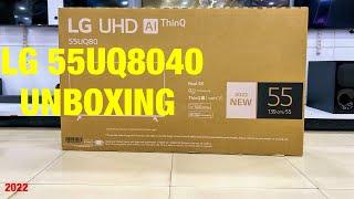 LG 55UQ8040 4K Ultra HD Smart LED TV  Unboxing