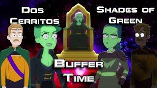 Star Trek Lower Decks Dos Cerritos and Shades of Green LIVEstream Review | Buffer Time