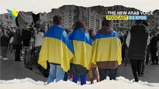 The New Arab Voice: A MENA-ingful look at Russia's invasion of Ukraine (s3, ep5)