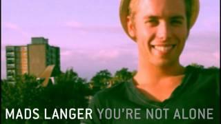 Mads Langer - You're Not Alone