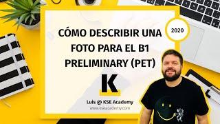 Cómo describir una imagen en inglés para el B1 Preliminary (PET) (Actualizado a los cambios de 2020)