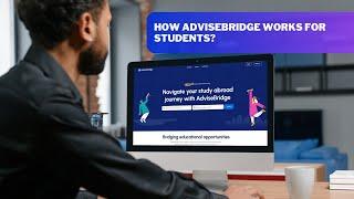 How AdviseBridge Works for Students | Your Path to Study Abroad Success