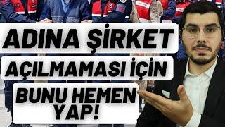 Dolandırıcıların Kimlik Numaranla Senin Üzerine Şirket Açmaması İçin Ne Yapmalısın?