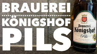 Brauerei Königshof Pils Review By Brauerei Königshof | German Craft Beer Review