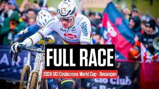 FULL RACE: 2024 UCI Cyclocross World Cup - Besançon