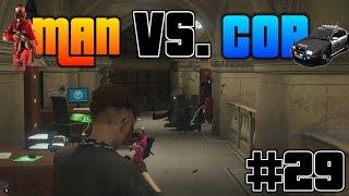 GTA V - "Man VS Cop" #29 | "Bank Heist" | Cop Survival Challenge!