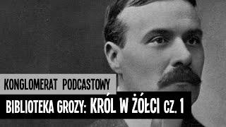 Robert W. Chambers: Król w żółci - część 1