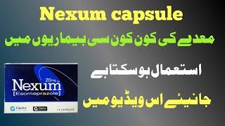 Nexum capsule 40 mg uses in urdu   Nexum capsule 20 mg uses in urdu    Esomeprazole 40 mg