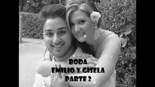 Boda Emilio y Gisela Parte 2