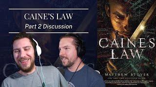 CAINE'S LAW, part 2 | The Legendarium Podcast 438