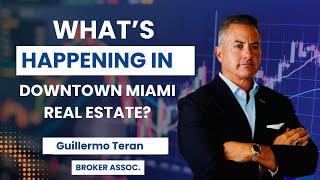  What’s Happening in Downtown Miami Real Estate? 